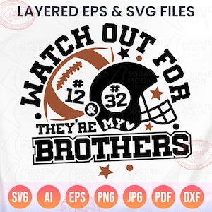 Football Sister Svg Png, Watch Out for They are My Brothers Svg, DIY Custom Player Number Template, Little Sis / Bro Gift, Football Siblings