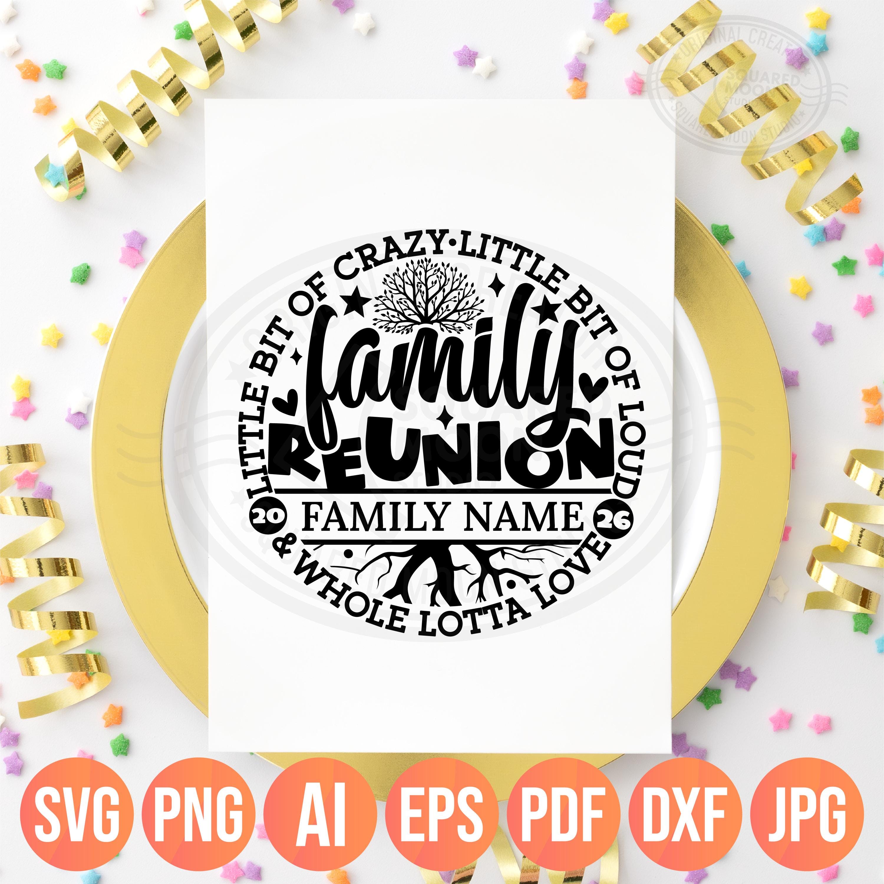 Family Reunion 2026 SVG PNG, Crazy Little Bit of Loud, Family Name ...
