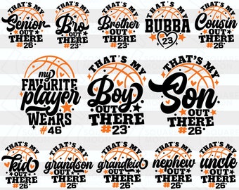 Basketball Family Svg Bundle| That's My Boy Out There Svg| DIY Custom Number Template| Little Sister Png Gift| My Grandson Basketball Player