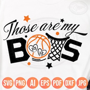 Those are my Boys Svg Png, Basketball Mom & Dad of Two Basketball Players Boys, DIY Custom Numbers Template, Cricut Silhouette Sublimation