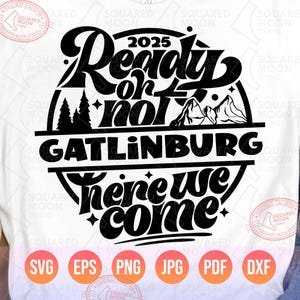 Gatlinburg familievakantie 2025 Svg Png, klaar of niet Gatlinburg Here We Come, Mountain Memories Camping Trip Shirts Svg, digitale bestanden