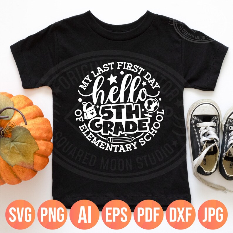Last First Day of Elementary School SVG PNG, 1st Day of 5th Grade Design (Instant Digital Download) image 5