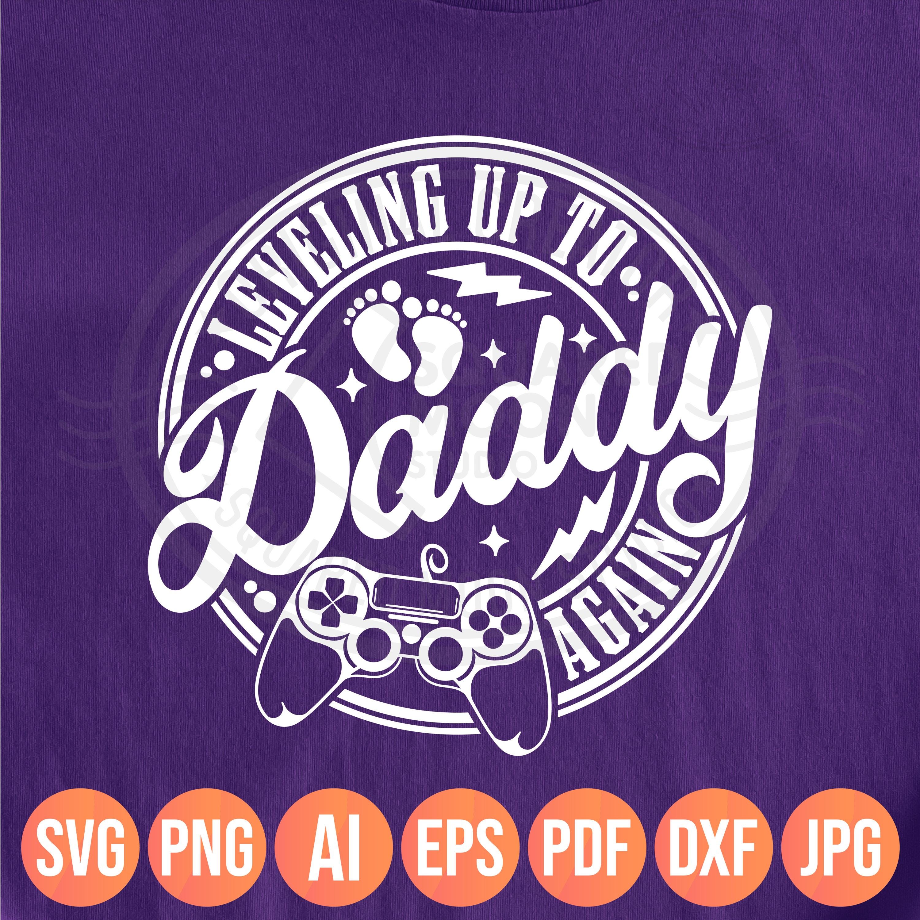 Full Daddy Again Leveling up to Dad/daddy Again Svg Png, Baby Announcement Digital ...