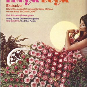 May include: A vintage Bloom Loom Afghan leaflet featuring the text Item No. 7688, Bloom Loom, Exclusive!, Now make completely reversible flower afghans on new Boye BLOOM LOOM, Pink Princess, and Pretty Posies. The cover displays a floral crochet blanket.