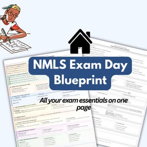 May include: Illustration of a person writing on a checklist, with a house icon above two pages. The pages have the text "NMLS Exam Day Blueprint" and "All your exam essentials on one page."