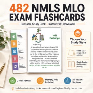 May include: A set of 482 NMLS MLO exam flashcards featuring a printable study deck with five exam sections, including general mortgage knowledge, federal law, loan origination, calculations, and ethics. Includes visual memory hooks and mnemonics.