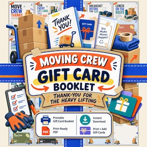 May include: A digital moving crew gift card booklet featuring a central sign with the text Moving Crew Gift Card Booklet and Thank-You For The Heavy Lifting. The design includes illustrations of cardboard boxes, a hand truck, and work gloves.