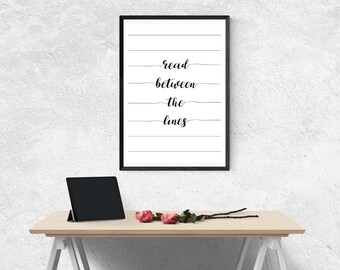Read Between The Lines Printable Art Print for your wall decor. Download now! 100% Printable Wall Art