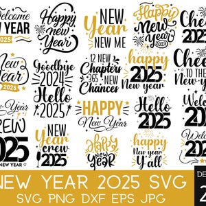 Pacote Svg de ANO NOVO, Feliz Ano Novo 2025 SVG, Impressão sob demanda, Ano Novo Png, Camisa, Arquivos Svg para Circut, Downloads de designs de sublimação