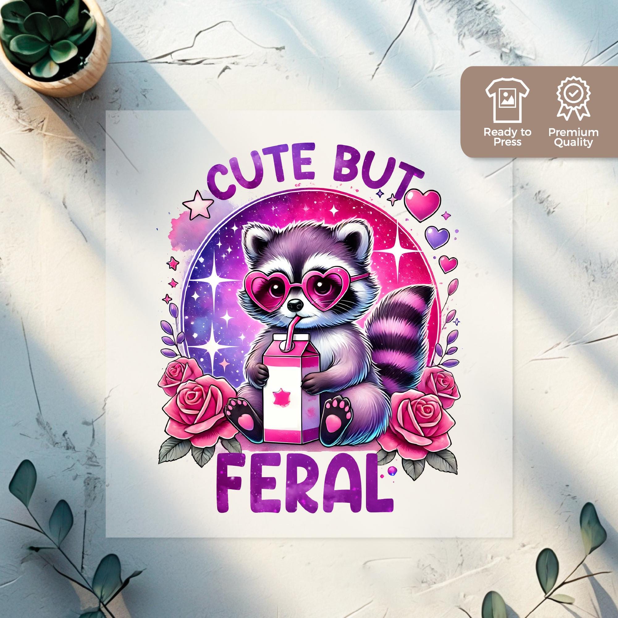 Cute but Feral DTF Transfer, Raccoon Iron on Transfers Design, Funny  Ready-to-Press Graphic for Kids Apparel, DTF for T-Shirts Gift DIY, image size:2001x2001