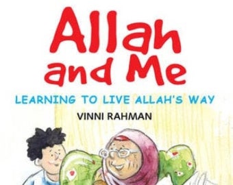 Allah And Me Learning To Live Allah's Way - Islamic Book For Children by Goodwords