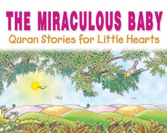 The Miraculous Baby - Qur'an Stories for Little Hearts - Story Prophet Isa Jesus