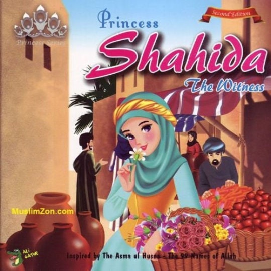 Princess Shahida the Witness Muslim Islamic Children Kids Story Books ...