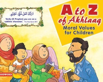 A to Z of Akhlaaq: Moral Values for Children by Sr. Nafees Khan by Goodword
