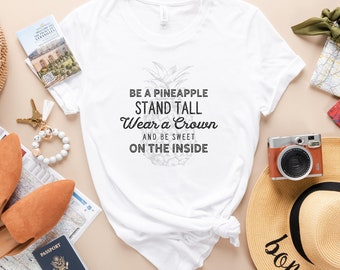 Be a Pineapple Quote Tee - Tropical Pretty Cute Funny Happy TShirt - Monochromatic Retro Vintage Style