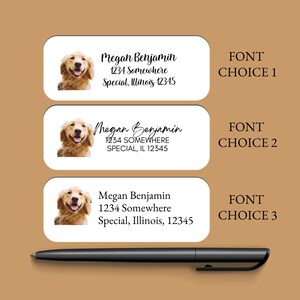May include: Three different versions of a return address label with a golden retriever dog image and text that reads "Megan Benjamin 1234 Somewhere Special, Illinois 12345" in different fonts. The text "FONT CHOICE 1", "FONT CHOICE 2", and "FONT CHOICE 3" is displayed to the right of each label.