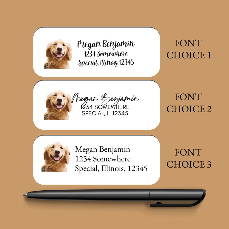 May include: Three different versions of a return address label with a golden retriever dog image and text that reads "Megan Benjamin 1234 Somewhere Special, Illinois 12345" in different fonts. The text "FONT CHOICE 1", "FONT CHOICE 2", and "FONT CHOICE 3" is displayed to the right of each label.