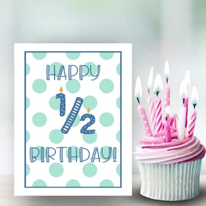 Card For Half Birthday, Happy Half Birthday, Celebrate 1/2 Birthday, Neutral Card for 6 Month Gift, Late Birthday Card for Him or Her