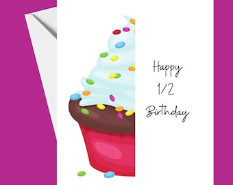 Half Birthday Card, Happy Half Birthday, Celebrate 1/2 Birthday with Half a Card, Birthday Card with Cupcake,Funny Card for Half Birthday