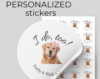 Dog Wedding Stickers, Pet Wedding Favor, Dog Treat Bag, Thank You Labels For Favors, We Do Too Dog, Save the Date Stickers For Dog Owner