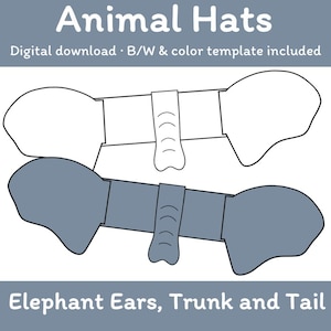 May include: Two elephant ear hat templates, one white and one gray, with trunk and tail designs. The text "Animal Hats" and "Elephant Ears, Trunk and Tail" are displayed.