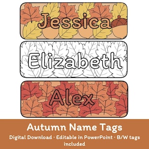 May include: Three rectangular name tags featuring autumn themes. The top tag has yellow and orange leaves with acorns and the name Jessica. The middle tag is a black and white leaf outline with the name Elizabeth. The bottom tag has red leaves and the name Alex.
