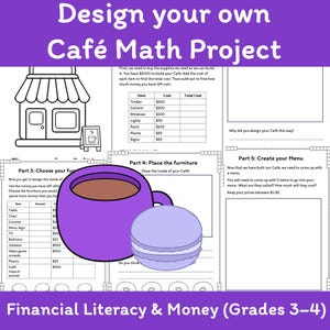 May include: Educational worksheet titled "Design Your Own Café Math Project" with a cafe illustration. Includes financial literacy exercises for grades 3-4, featuring cost calculations, furniture selection, and menu creation. A purple coffee cup and a light purple macaron are also shown.