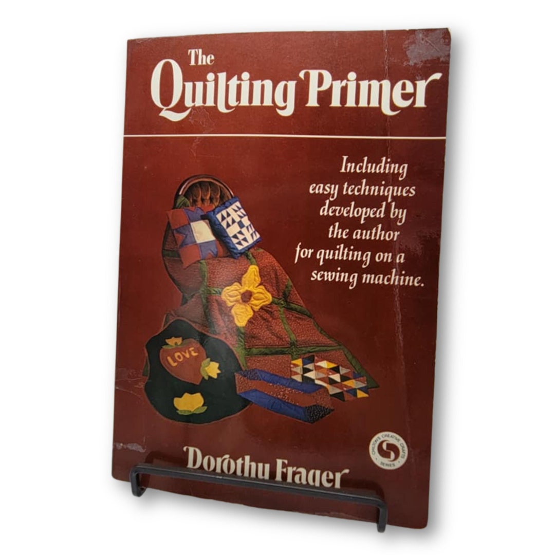 The Quilting Primer Vintage Book 1974 Paperback by Dorothy Etsy