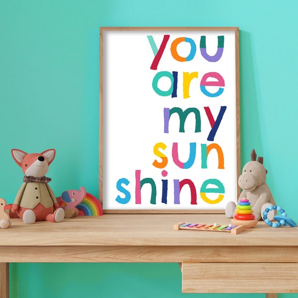 You Are My Sunshine - Fun and Colourful Nursery Wall Art, Kids Bedroom Decor, Children's Playroom Print