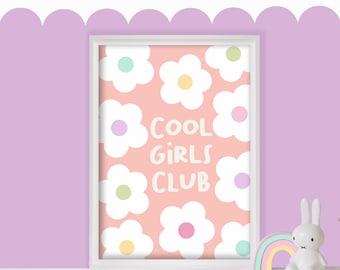 Cool Girls Club - Cute Floral Nursery Poster, Children&#39;s Art Print,Colourful Kids Playroom, Girls Wall Art, Bedroom Decor, Positive, Girlie