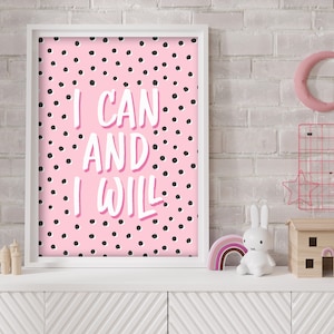 I Can And I Will - Children&#39;s Print, Colourful Kids, Playroom Art Print, Girls Wall Art, Bedroom Decor, Positive, Girlie, Fun