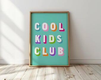 Cool Kids Club - Bright Colourful Children’s Poster, Playroom Print, Nursery Decor, Kid’s Wall Art