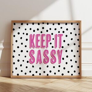 Keep It Sassy Print: Girls Bedroom Wall Art
