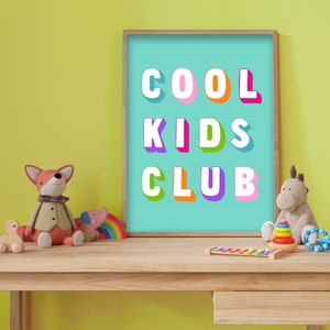 Cool Kids Club - Bright Colourful Children’s Poster, Playroom Print, Nursery Decor, Kid’s Wall Art