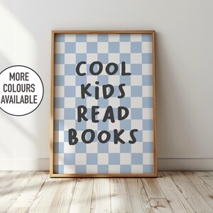 Cool kids read books - kids bedroom decor, fun nursery print, children's playroom wall art Blue