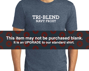 Mens Tri-Blend Shirt Upgrade
