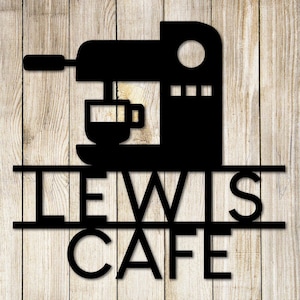 May include: Black metal sign with a silhouette of a coffee maker and a cup of coffee. The sign reads "Lewis Cafe" in a stylized font.