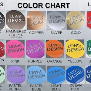 May include: Color chart showcasing various metal sign colors from Lewis Design Company. Includes black, hammered copper, copper, silver, gold, red, crimson red, pink, purple, orange, yellow, green, pastel green, pastel purple, pastel blue, light blue, ocean blue, and navy blue.