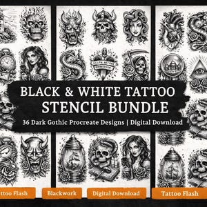 May include: A black and white tattoo stencil bundle with 36 dark gothic designs. The designs include skulls, demons, Medusa, and other gothic imagery. The text "BLACK & WHITE TATTOO STENCIL BUNDLE" is displayed.
