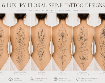 May include: A collection of 6 luxury floral spine tattoo designs featuring fine line botanical illustrations and quotes. The designs include orchid, cherry blossom, lavender, lily, magnolia, and iris motifs with text such as Bloom anyway and Trust the journey.