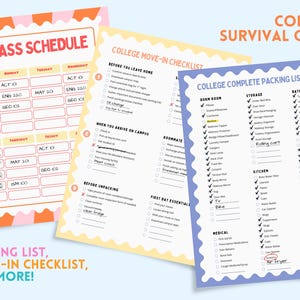 May include: Three printed sheets titled College Survival Guide, including a Class Schedule with orange borders, a College Move-In Checklist with yellow borders, and a College Complete Packing List with purple borders, featuring checkboxes and text.