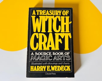 A Treasury of Witchcraft: A Source Book of Magic Arts by Harry E. Wedeck Vintage Occult Book