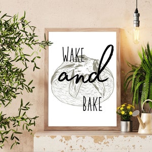 Wake and Bake Wall Print, Wake and Bake Printable, Sourdough Print, Cute Sourdough Print, Baking Bread Print, Baker Prints, Sourdough Baking