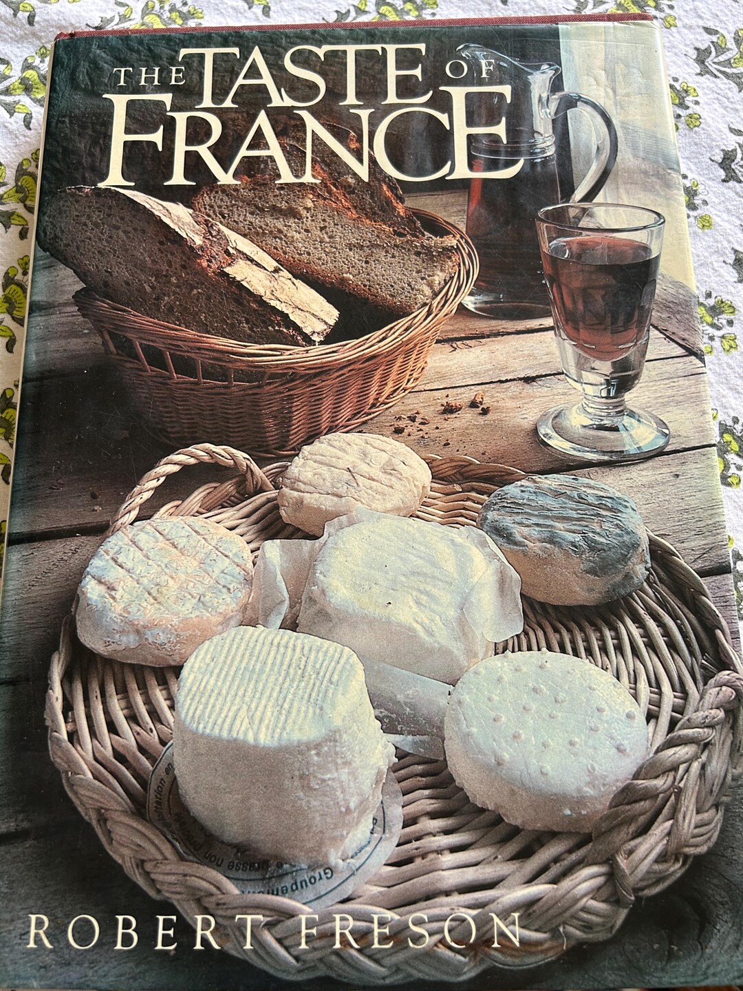 The Taste of France Robert Freson 洋書 The Taste of France by Famed Photographer Robert Freson 375 Photos