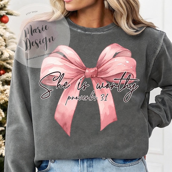 She is Worthy Bow PNG, Christian Bow Png, Cute Christian Coquette Png, Girly Faith Shirt Ideas, Trendy Christian Shirt Png, Religious Png