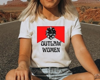 Outlaw Women, Graphic Tshirt, western fashion, Nashville shirt, country music shirt, country concert, western graphic tee, cowboy, yee haw