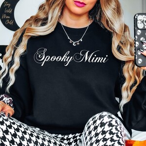 Spooky Mimi Sweatshirt One Spooky Mimi, Cute Mimi Halloween Sweater Mimi Gift Gift for Mimi Halloween Party Top Trick or Treat Sweatshirt