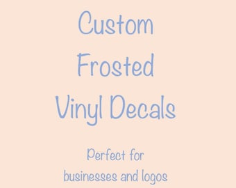 Custom Frosted Vinyl Sticker Personalized Frost Vinyl Decal Etched Glass Decal Window Door Decal Frosted Logo Designs by Morgan Leigh
