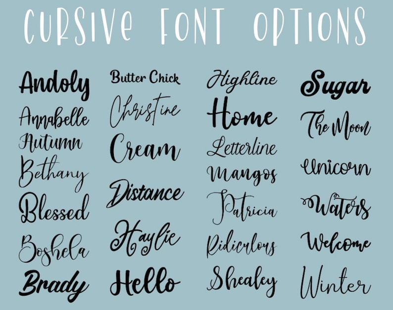 May include: A blue background with a white heading "CURSIVE FONT OPTIONS" and a list of cursive fonts in black text. The fonts are arranged in four columns.