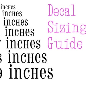 May include: Decal Sizing Guide with measurements in inches from 3 to 9 inches.